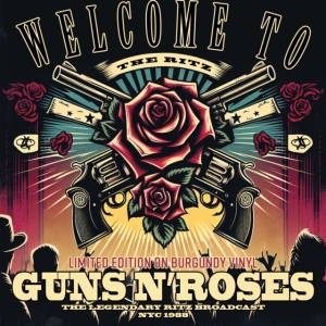 Guns N' Roses - Welcome To The Ritz (Burgundy Vinyl ryhmässä ME SUOSITTELEMME / Perjantain julkaisut / Fredag den 30:e augusti 2024 @ Bengans Skivbutik AB (5561471)