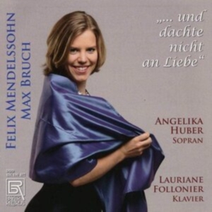 Felix Mendelssohn/Max Bruch - ...Und Dachte Nicht An Liebe - Song ryhmässä CD @ Bengans Skivbutik AB (5561482)
