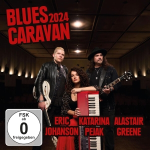 Johanson Eric Pejak Katarina Gree - Blues Caravan 2024 ryhmässä ME SUOSITTELEMME / Perjantain julkaisut / Fredag den 20:e september 2024 @ Bengans Skivbutik AB (5561581)
