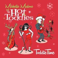 Malone Michelle And The Hot Toddie - Toddie Time ryhmässä VINYYLI @ Bengans Skivbutik AB (5561779)