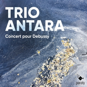 Trio Antara - Concert Pour Debussy ryhmässä CD @ Bengans Skivbutik AB (5561916)