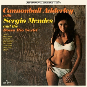 Cannonball Adderley & Sérgio Mendes - And The Bossa Rio Sextet ryhmässä Övrigt /  @ Bengans Skivbutik AB (5561927)