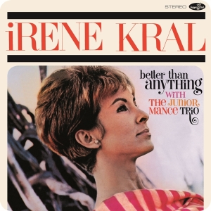 Irene Kral - Better Than Anything ryhmässä Övrigt /  @ Bengans Skivbutik AB (5561928)