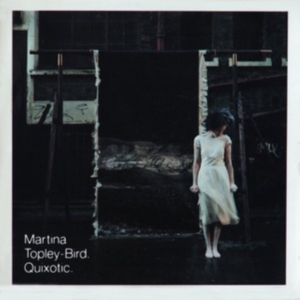 Martina Topley-Bird - Quixotic ryhmässä Övrigt /  @ Bengans Skivbutik AB (5561981)