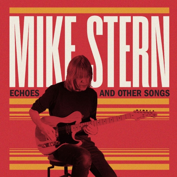 Stern Mike - Echoes And Other Songs ryhmässä CD @ Bengans Skivbutik AB (5562150)