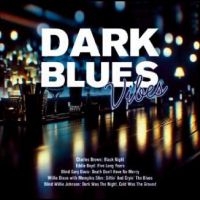 Vartious Artists - Dark Blues Vibes ryhmässä CD @ Bengans Skivbutik AB (5562197)