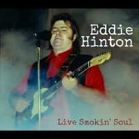 Hinton Eddie - Live Smokin Soul ryhmässä CD @ Bengans Skivbutik AB (5562271)