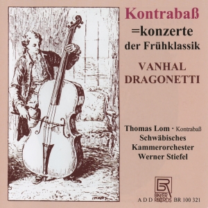 Vanhal/Dragonetti - Concertos For Double Bass By Vanhal ryhmässä CD @ Bengans Skivbutik AB (5562281)
