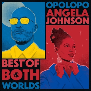 Opolopo & Angela Johnson - Best Of Both Worlds ryhmässä CD @ Bengans Skivbutik AB (5562291)