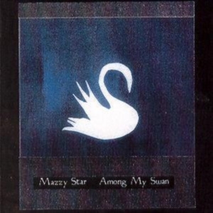 Mazzy Star - Among My Swan ryhmässä Labels /  @ Bengans Skivbutik AB (556234)
