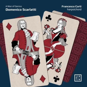 Francesco Corti - Scarlatti: A Man Of Genius ryhmässä CD @ Bengans Skivbutik AB (5562599)