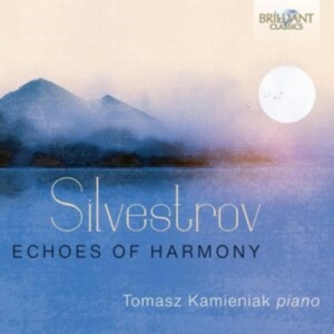 Tomasz Kamieniak - Silvestrov: Echoes Of Harmony - Pia ryhmässä ME SUOSITTELEMME / Perjantain julkaisut / Fredag den 4:e oktober 2024 @ Bengans Skivbutik AB (5562635)