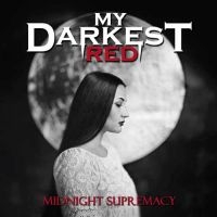 My Darkest Red - Midnight Supremacy ryhmässä CD @ Bengans Skivbutik AB (5562683)