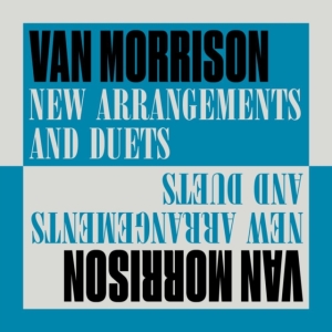 Van Morrison - New Arrangements And Duets ryhmässä CD @ Bengans Skivbutik AB (5562702)