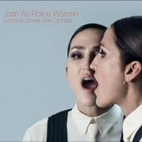 Joan As Police Woman - Lemons, Limes And Orchids ryhmässä CD @ Bengans Skivbutik AB (5563110)