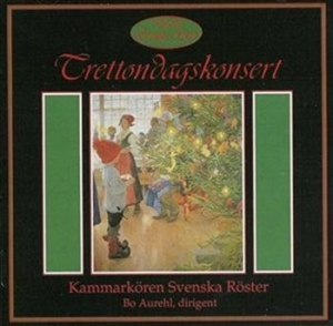 Kammarkören Svenska Röster - Trettondagskonsert ryhmässä CD @ Bengans Skivbutik AB (556330)