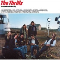 Thrills The - So Much For The City ryhmässä VINYYLI @ Bengans Skivbutik AB (5563521)