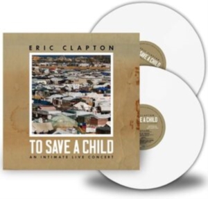 Clapton Eric - To Save A Child ryhmässä ME SUOSITTELEMME / Perjantain julkaisut / Perjantai 8 marraskuuta 2024 @ Bengans Skivbutik AB (5563638)