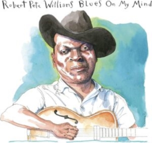 Williams Robert Pete - Blues On My Mind ryhmässä CD @ Bengans Skivbutik AB (5563674)