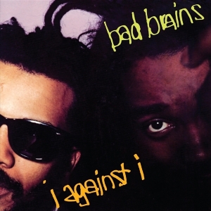 Bad Brains - I Against I ryhmässä ME SUOSITTELEMME / Suosituimmat CD-klassikot @ Bengans Skivbutik AB (5563752)
