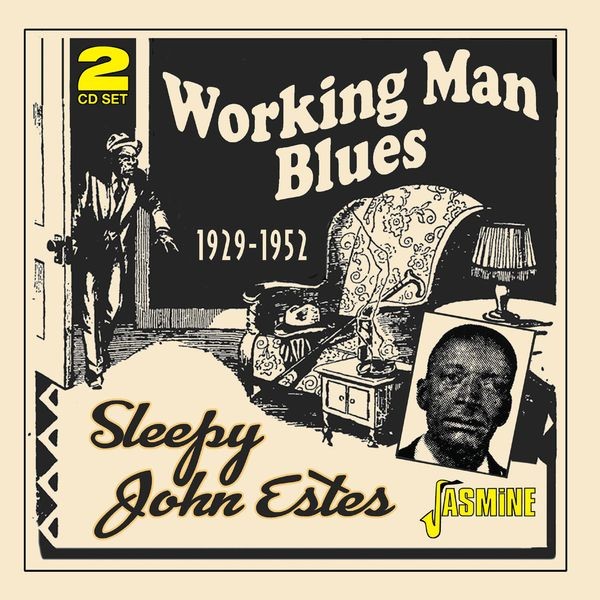 Sleepy John Estes - Working Man Blues 1929-1952 ryhmässä CD / Pop-Rock @ Bengans Skivbutik AB (5564051)