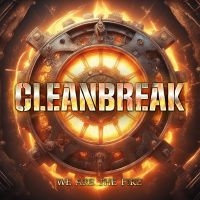 Cleanbreak - We Are The Fire ryhmässä CD @ Bengans Skivbutik AB (5564116)