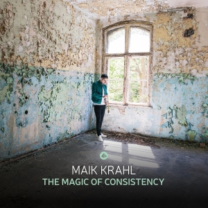 Maik Krahl - The Magic Of Consistency ryhmässä CD @ Bengans Skivbutik AB (5564130)