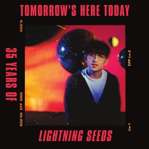 Lightning Seeds The - Tomorrow's Here Today ryhmässä ME SUOSITTELEMME / Perjantain julkaisut / Fredag den 4:e oktober 2024 @ Bengans Skivbutik AB (5564346)