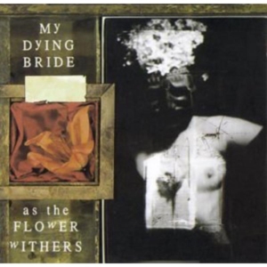 My Dying Bride - As The Flower Withers ryhmässä CD / Hårdrock @ Bengans Skivbutik AB (5564455)