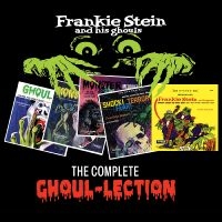 Franke Stein & His Ghouls - Complete Ghoul-Lection ryhmässä CD @ Bengans Skivbutik AB (5564576)