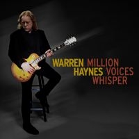 Warren Haynes - Million Voices Whisper ryhmässä CD / Pop-Rock @ Bengans Skivbutik AB (5564614)