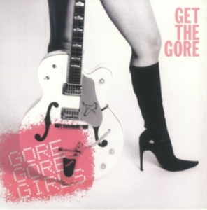 Gore Gore Girls - Get The Gore (Red Vinyl) ryhmässä ME SUOSITTELEMME / Perjantain julkaisut / Fredag den 11:e oktober 2024 @ Bengans Skivbutik AB (5564660)