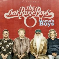 Oak Ridge Boys The - Mama's Boys ryhmässä CD / Country @ Bengans Skivbutik AB (5564681)