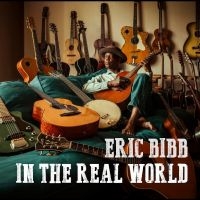 Bibb Eric - Eric Bibb In The Real World ryhmässä CD @ Bengans Skivbutik AB (5564682)