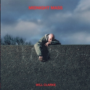 Will Clarke - Midnight Mass ryhmässä Övrigt /  @ Bengans Skivbutik AB (5564778)