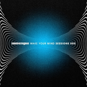 Cosmic Gate - Wake Your Mind Sessions 005 ryhmässä Övrigt /  @ Bengans Skivbutik AB (5564781)