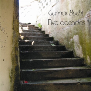 Bucht Gunnar - Five Decades ryhmässä Externt_Lager / Naxoslager @ Bengans Skivbutik AB (556487)