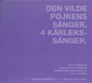 Hammerth Johan - Den Vilde Pojkens Sånger. 4 Kärleks ryhmässä Externt_Lager / Naxoslager @ Bengans Skivbutik AB (556494)
