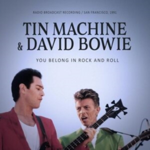 Tin Machine - You Belong In Rock And Roll ryhmässä CD @ Bengans Skivbutik AB (5565055)