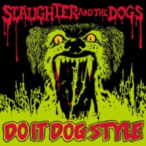 Slaughter And The Dogs - Do It Dog Style ryhmässä ME SUOSITTELEMME / Perjantain julkaisut / Perjantai 22 marraskuuta 2024 @ Bengans Skivbutik AB (5565076)