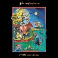 Fairport Convention - Fame And Glory ryhmässä VINYYLI / Pop-Rock @ Bengans Skivbutik AB (5565110)