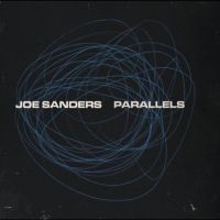 Sanders Joe - Parallels ryhmässä ME SUOSITTELEMME / Perjantain julkaisut / Perjantai 22 marraskuuta 2024 @ Bengans Skivbutik AB (5565117)