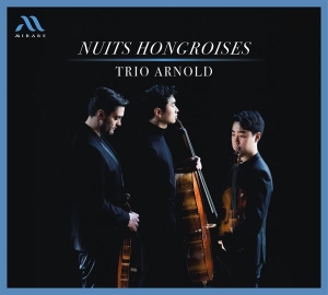 Trio Arnold - Nuits Hongroises: Werke Für Streichtrio ryhmässä CD @ Bengans Skivbutik AB (5565186)