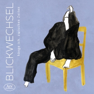 Duo Blickwechse - Hange Ich, Zwischen Zeiten ryhmässä CD @ Bengans Skivbutik AB (5565219)