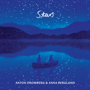 Anton Dromberg & Anna Berglund - Stars ryhmässä CD @ Bengans Skivbutik AB (5565244)
