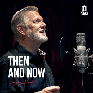 Gregory Kunde - Then & Now ryhmässä CD @ Bengans Skivbutik AB (5565354)