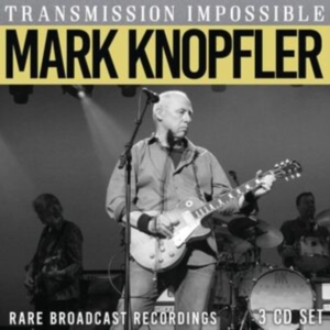 Knopfler Mark - Transmission Impossible (3 Cd) ryhmässä CD @ Bengans Skivbutik AB (5565399)