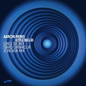 Aaron Parks - Little Big Iii ryhmässä ME SUOSITTELEMME / Perjantain julkaisut / Fredag den 18:e oktober 2024 @ Bengans Skivbutik AB (5565411)