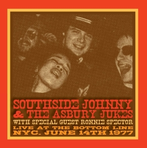 Southside Johnny And The Asbury Jukes With Ronnie Spector - Live At The Bottom Line Nyc June 14Th 1977 ryhmässä Övrigt /  @ Bengans Skivbutik AB (5565442)
