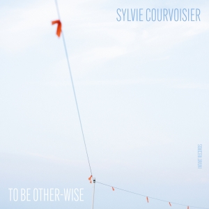 Sylvie Courvoisier - To Be Other-Wise ryhmässä CD @ Bengans Skivbutik AB (5565449)